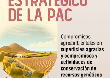 Convocadas las subvenciones del PEPAC para compromisos agroambientales y conservación de recursos genéticos