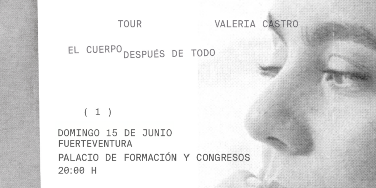 Valeria Castro presenta en Fuerteventura su álbum ‘El cuerpo después de todo’