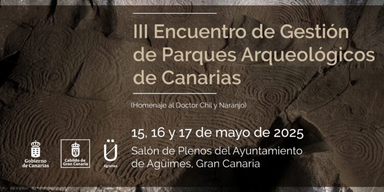 Agüimes acoge el III Encuentro de Gestión de Parques Arqueológicos de Canarias