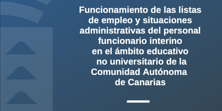 Educación publica una guía para orientar al personal funcionario interino docente sobre las listas de empleo