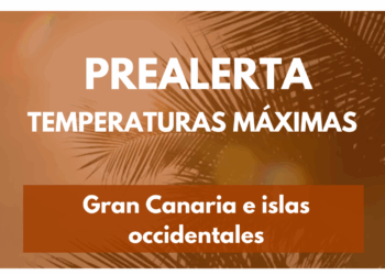 El Gobierno actualiza la situación de prealerta por altas temperaturas a Gran Canaria y la provincia occidental
