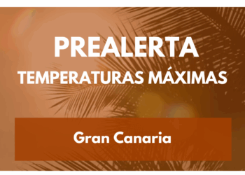 El Gobierno de Canarias declara la situación de prealerta por temperaturas máximas en Gran Canaria