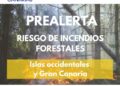 El Gobierno declara la prealerta por riesgo de incendios forestales en Gran Canaria e islas occidentales