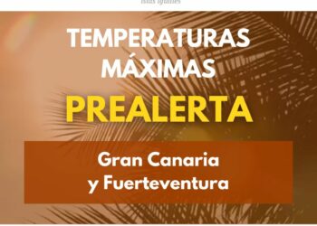 El Gobierno de Canarias declara la prealerta por temperaturas máximas en Gran Canaria y Fuerteventura