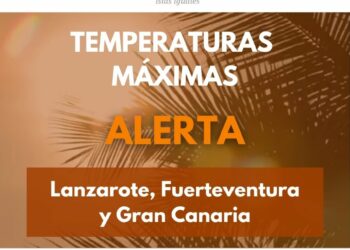 El Gobierno de Canarias actualiza a alerta por temperaturas máximas en Lanzarote, Fuerteventura y Gran Canaria